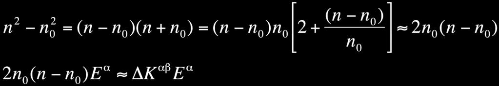 perturbation The wave equation when ΔK ij is a small, the 1 st order