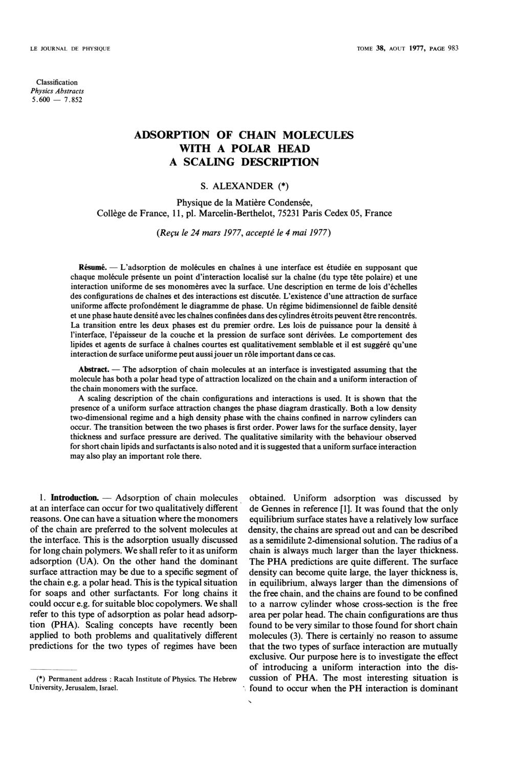 Adsorption L adsorption The LE JOURNAL DE PHYSIQUE TOME 38, AOUT 1977, 983 Classification Physics Abstracts 5.600 7.852 ADSORPTION OF CHAIN MOLECULES WITH A POLAR HEAD A SCALING DESCRIPTION S.
