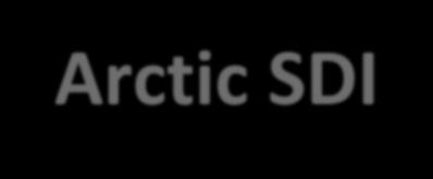 Arctic SDI Strategic Vision Vision: The Arctic Spatial Data Infrastructure will facilitate access to geospatial information in support of social, economic, environmental, monitoring, decision-making