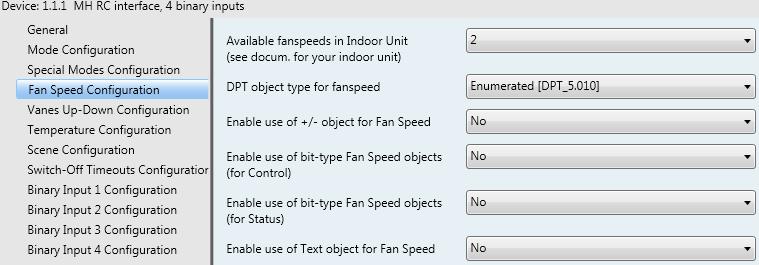 IntesisBx KNX Mitsubishi Heavy Industries A.C. Figure 4.12 Default Fan Speed Cnfiguratin dialg All the parameters in this sectin are related with the Fan Speed prperties and cmmunicatin bjects. 4.4.1 Available fanspeeds in Indr Unit This parameter lets chse hw many fan speeds are available in the indr unit.