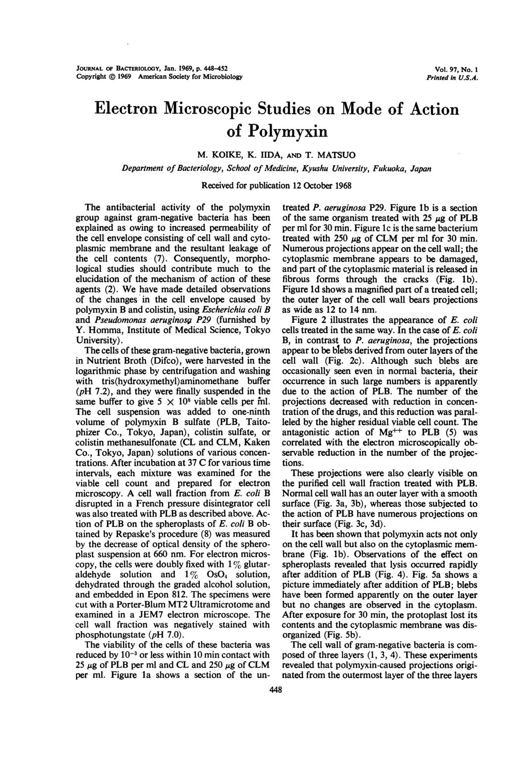 JOURNAL OF BACrERIOLOGY, Jan. 1969, p. 448452 Vol. 97, No. I Copyright 1969 American Society for Microbiology Printed In U.S.A. Electron Microscopic Studies on Mode of Action of Polymyxin M. KOIKE, K.