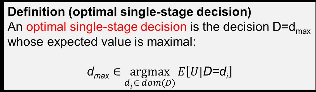 Optimal single-stage decision Given a single (macro) decision
