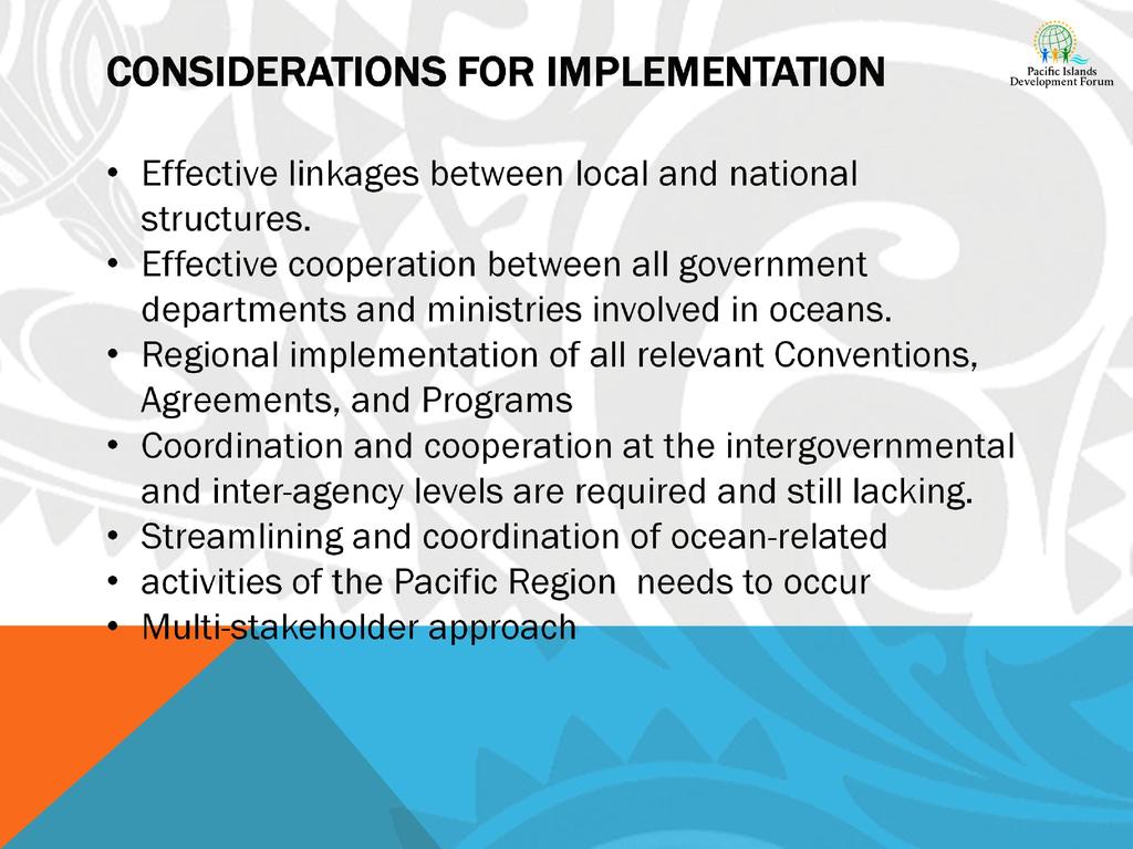 Regional implementation of all relevant Conventions, Agreements, and Programs Coordination and cooperation at the
