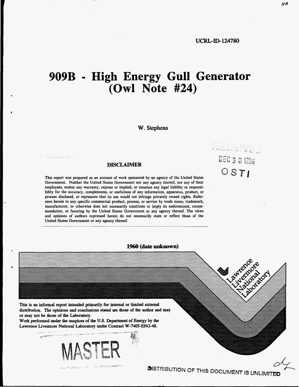UCRL-ID-124780 909B - High Energy Gull Generator (Owl Note #24) W.Stephens DISCLAIMER This report was prepared as an account of work sponsored by an agency of the United States Government.