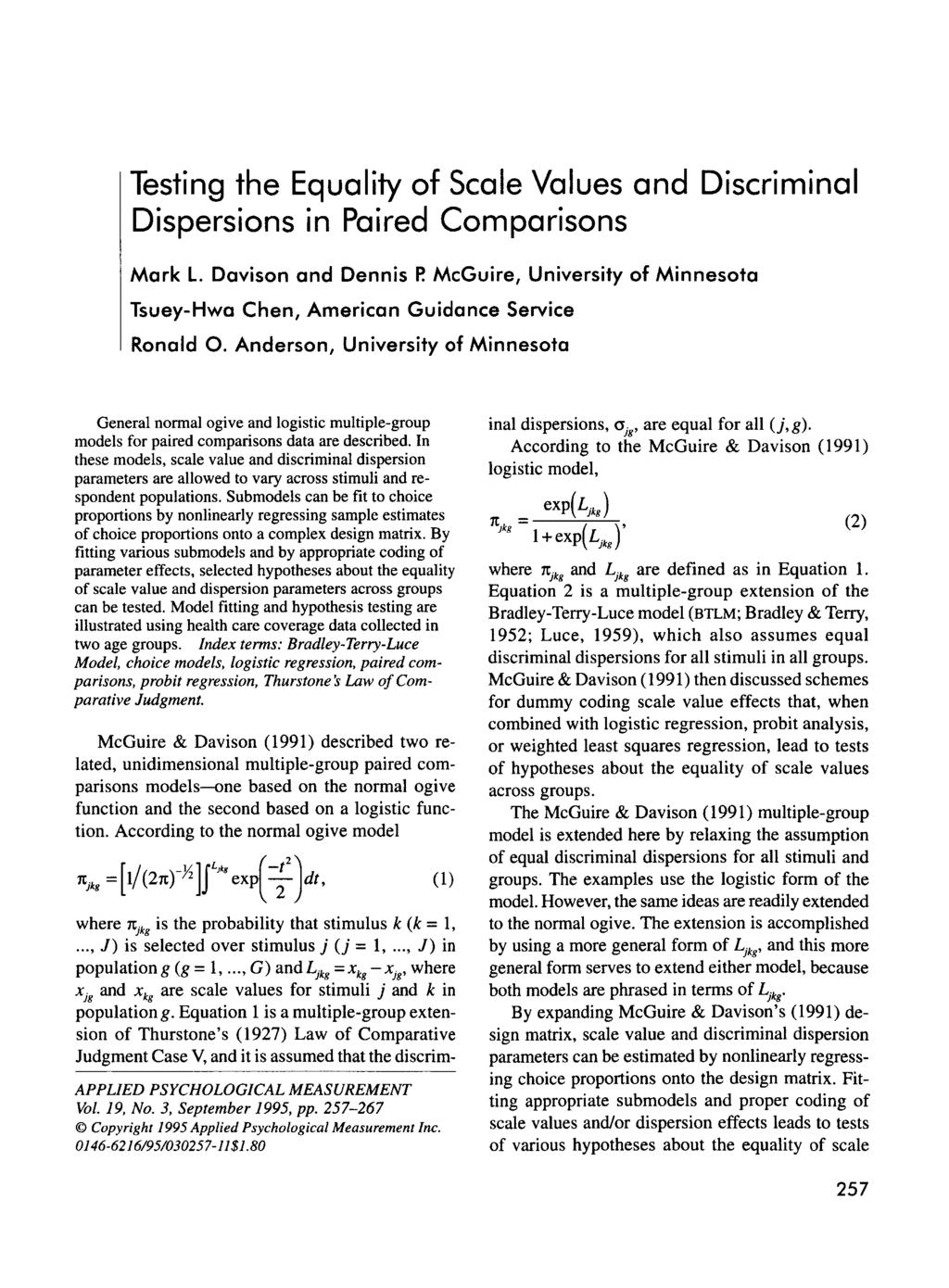 Testing the Equality of Scale Values and Discriminal Dispersions in Paired Comparisons Mark L. Davison and Dennis P.