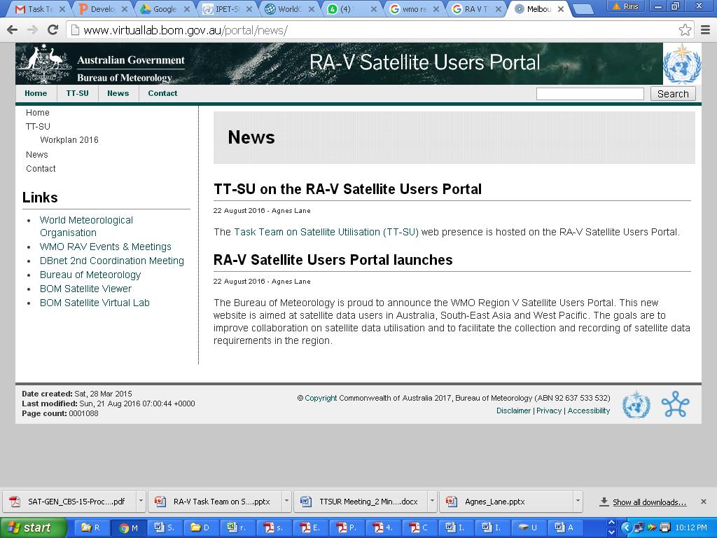 Knowledge exchange and RA-V Satellite Users Portal Hosted by theaustralian BoM (launched on 22 August 2016) Aimed at satellite data users in Australia, South-East Asia and West