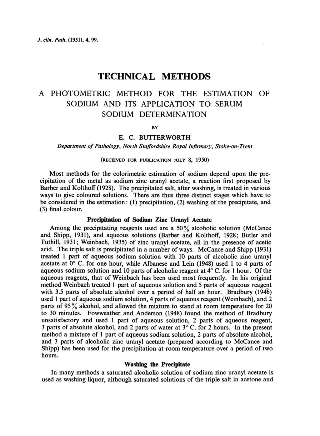 J. clin. Path. (1951), 4. 99. TECHNICAL METHODS A PHOTOMETRIC METHOD FOR THE ESTIMATION OF SODIUM AND ITS APPLICATION TO SERUM SODIUM DETERMINATION BY E. C.