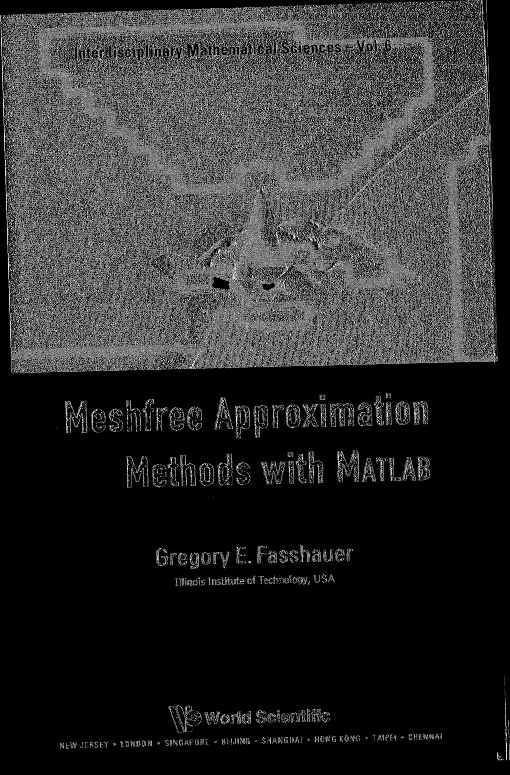 Interdisciplinary Mathematical Sc Meshfree Approximation Methods with MATLAB Gregory E.