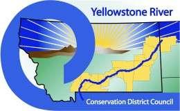 Yellowstone River Conservation District Council Representatives from 12 Conservation Districts Formed in 1999 to