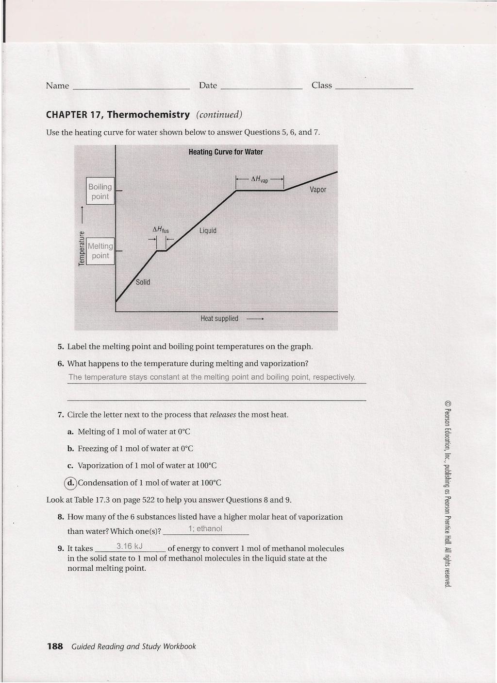CHAPTER 17, Thermochemistry (continued) Use the heating curve for water shown below to answer Questions 5,6, and 7.