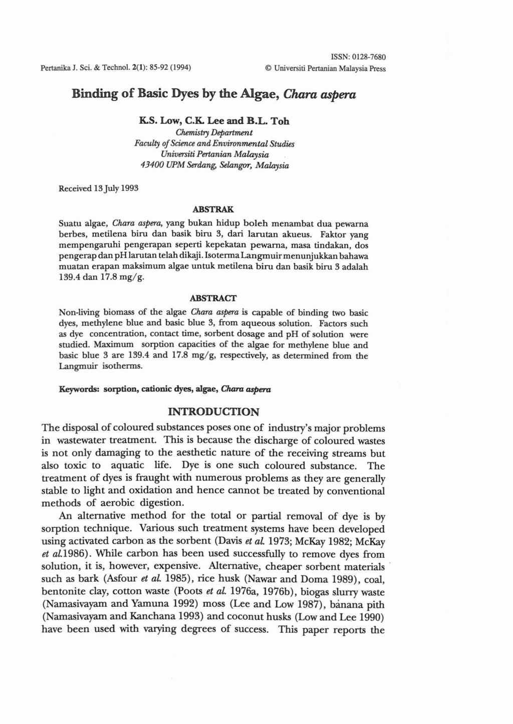 Pertanika J. Sci. & Techno!. 2(1): 85-92 (1994) ISSN: 0128-76 Universiti Pertanian Malaysia Press Binding of Basic Dyes by the Algae, Chara aspera Received 13July 1993 K.S. Lo