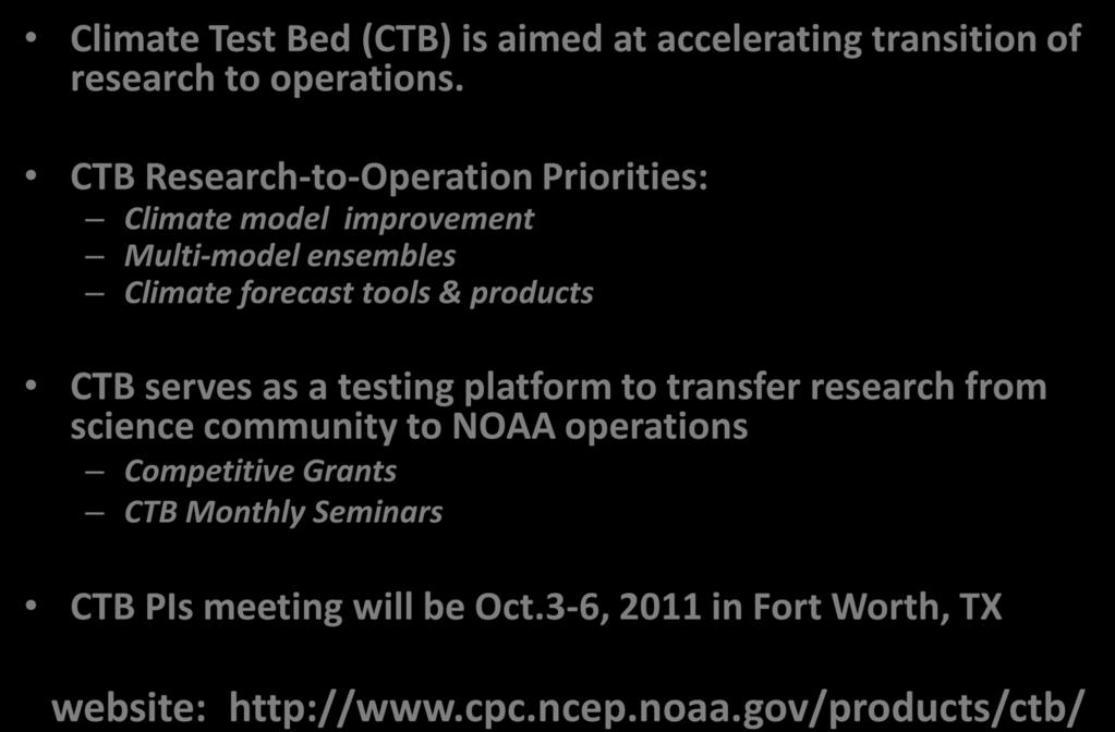 products CTB serves as a testing platform to transfer research from science community to NOAA operations