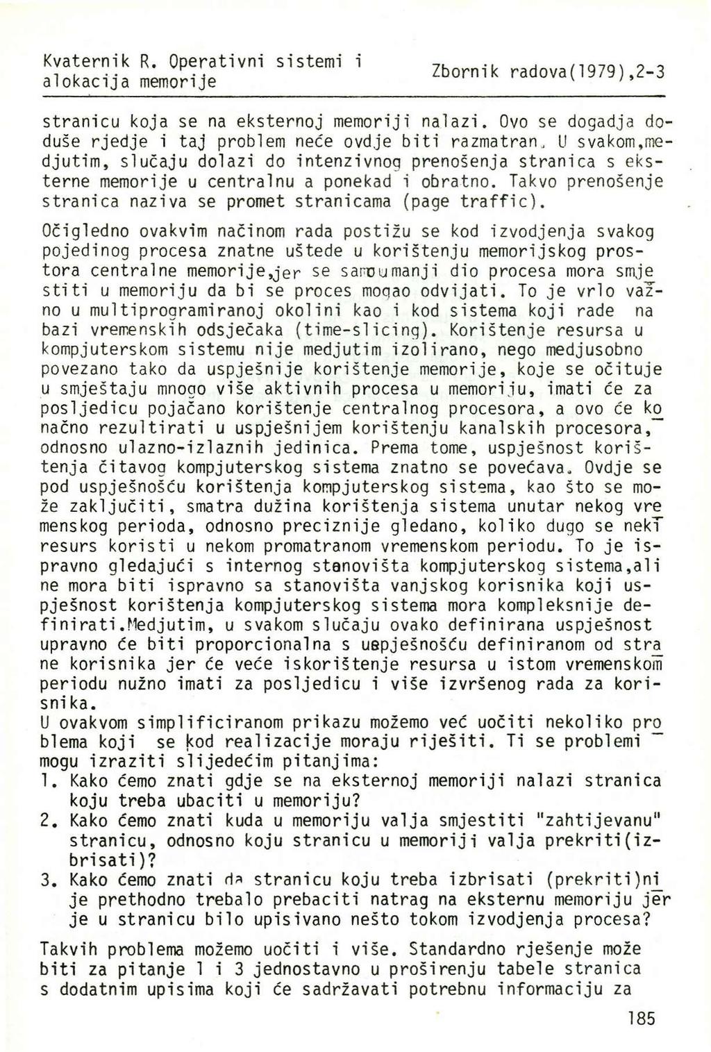 Kvaternik R. Operativni sistemi i alokacija memorije Zbornik radova(1979),2-3 stranicu koja se na eksternoj memoriji nalazi.