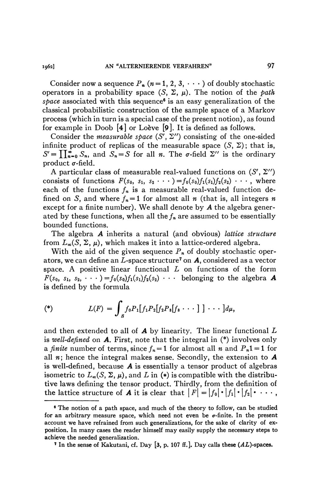 1962) AN "ALTERNIERENDE VERFAHREN" 97 Consider now a sequence P n (n~ 1, 2, 3, ) of doubly stochastic operators in a probability space (5, 2, /*).