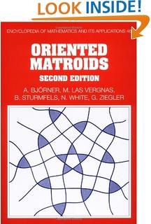 Oriented matroids An oriented matroid is a combinatorial abstraction of a real subspace, which records the Plücker coordinates up to sign, or equivalently the vectors