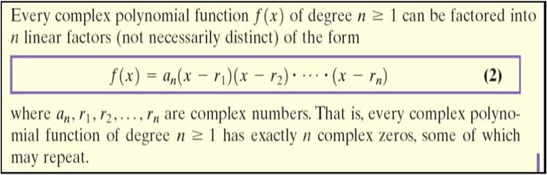 Complex Polynomials Every complex polynomial function of degree 1 has at least one complex zero. Complex Polynomials Let be a polynomial whose coefficients are real numbers.