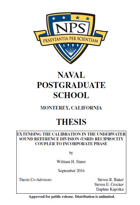 Acknowledgment This study was completed by Mr. William Slater as partial fulfillment of the requirements for the Master of Science degree in Engineering Acoustics at the U.S. Naval Postgraduate School in Monterey, California.
