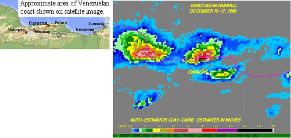 Rainfall amounts of 300 to 480 mm over the towns of Maiquetía and La Guaira on the coast north of Caracas, Venezuela,