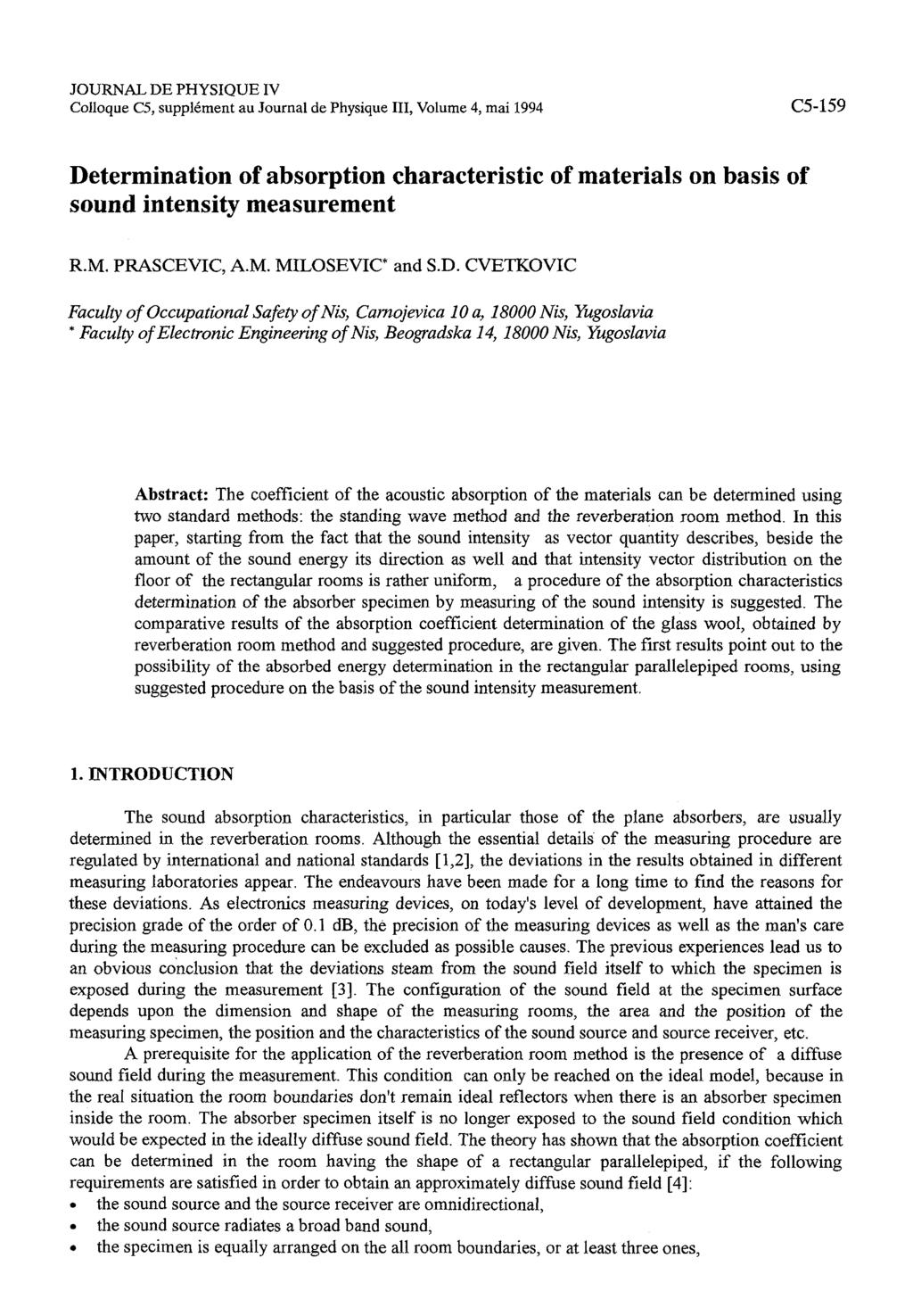 JOURNAL DE PHYSIQUE IV Colloque C5, suppl6ment au Journal de Physique 111, Volume 4, mai 1994 Determination of absorption characteristic of materials on basis of sound intensity measurement R.M.