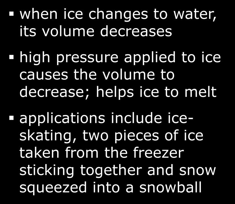 effect of pressure on the melting point of water Pressure applied to ice lowers the