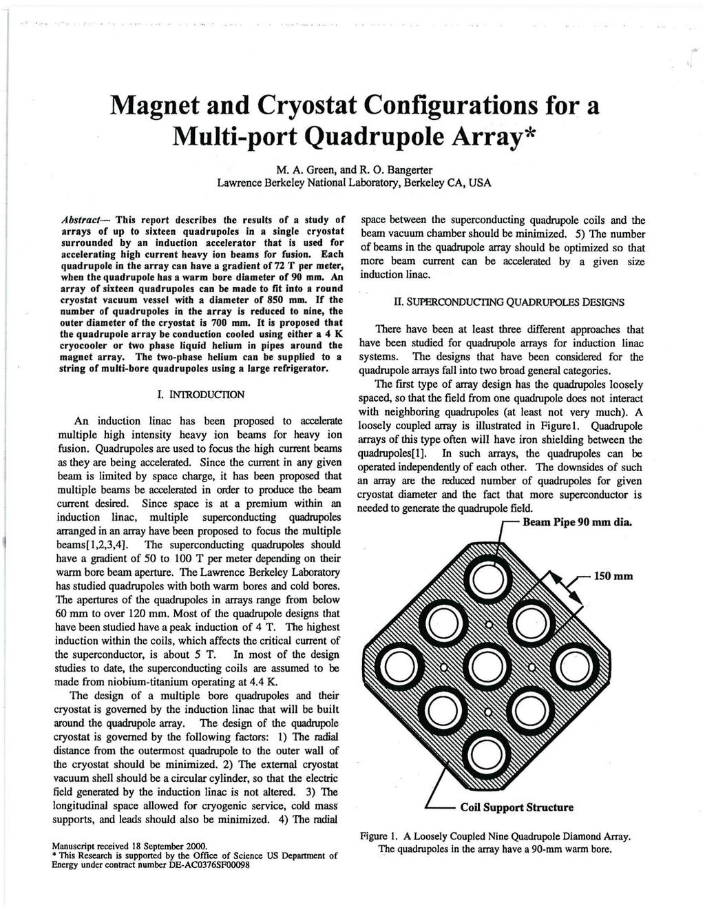 Magnet and Cryostat Configurations for a Multi-port Quadrupole Array* M. A. Green, and R. O.