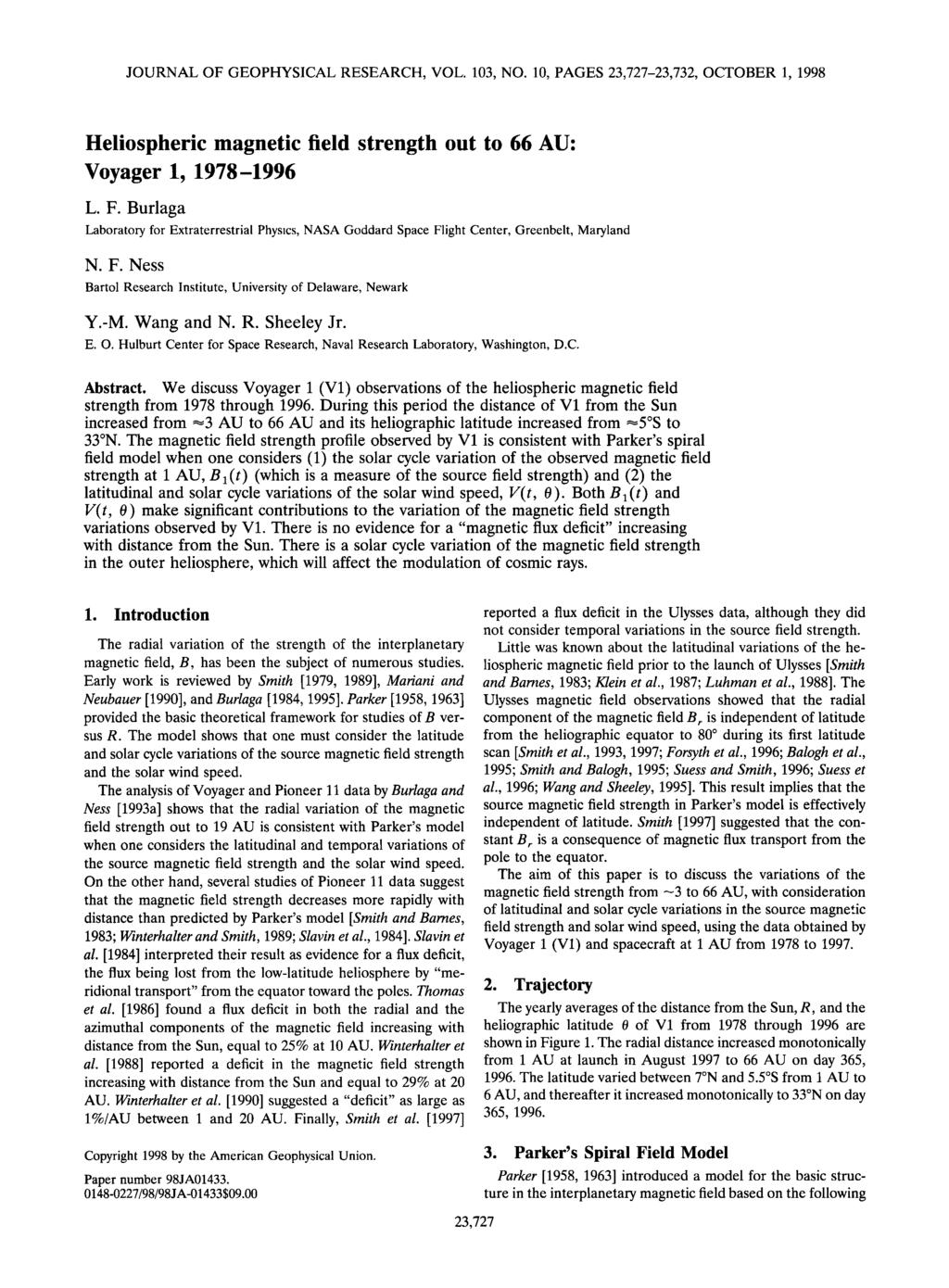 JOURNAL OF GEOPHYSICAL RESEARCH, VOL 103, NO 10, PAGES 23,727-23,732, OCTOBER 1, 1998 Heliospheric magnetic field strength out to 66 AU: Voyager 1, 1978-1996 L F Burlaga Laboratory for