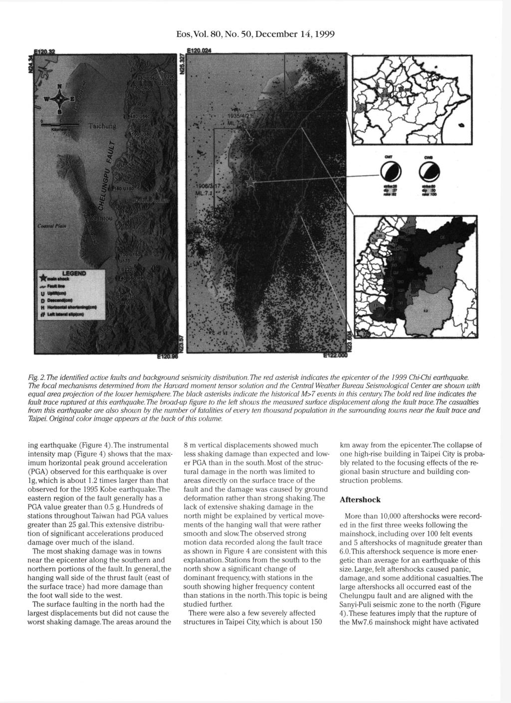 Eos, Vol. 8 0, No. 5 0, D e c e m b e r 14,1999 Fig. 2. The identified active faults and background seismicity distribution. The red asterisk indicates the epicenter of the 1999 Chi-Chi earthquake.