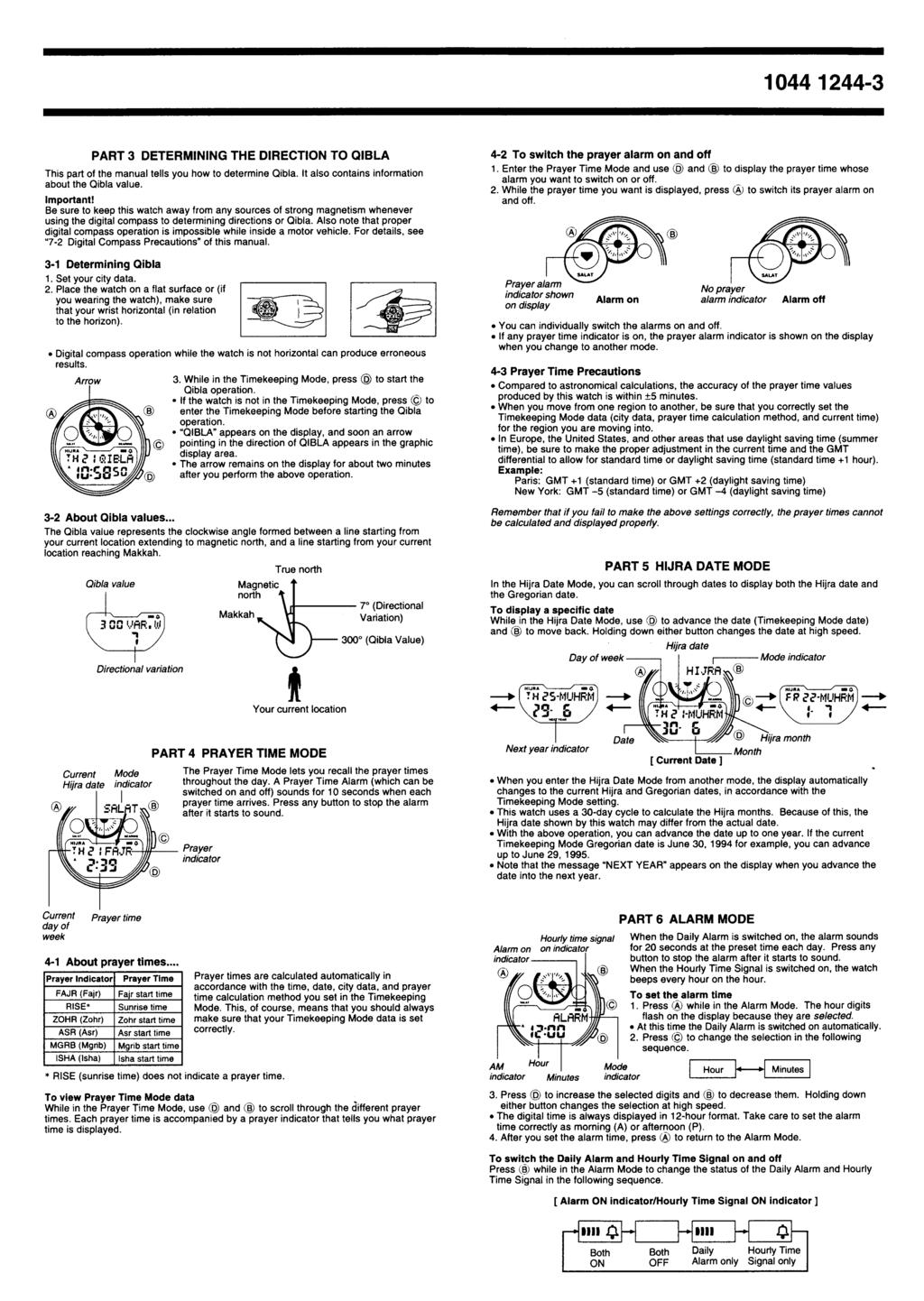 144 1244-3 PART 3 DETERMINING THE DIRECTION TO QIBLA This part of the manual tells you how to determine Qibla. It also contains information about the Qibla value.