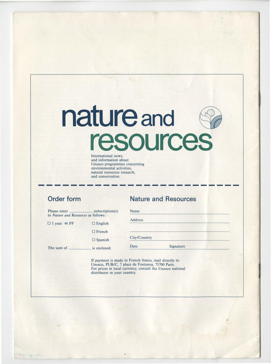 nature and @8 resources nternational news, and information about Unesco programmes concerning environmental activities, natural resources research, ------------------------- and conservation.