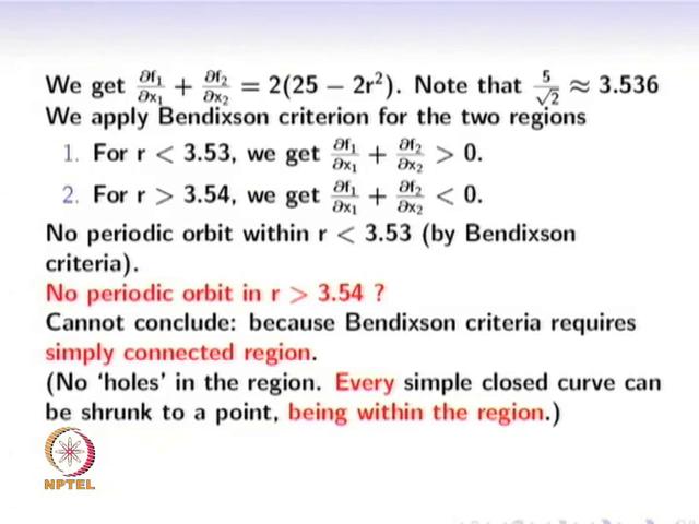 (Refer Slide Time: 00:53) First we will consider the Bendixson criteria. Here the state equations of an examples, here we can see in the matrix the function 25 - (x_1)^2 - (x_2)^2.