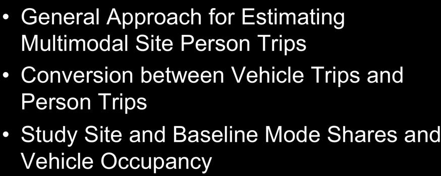 Person Trips General Approach for Estimating Multimodal Site Person Trips Conversion