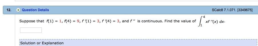 Integration by Parts: let u = x, dv = f (x)dx, then du = dx and v = f (x)dx = f (x).