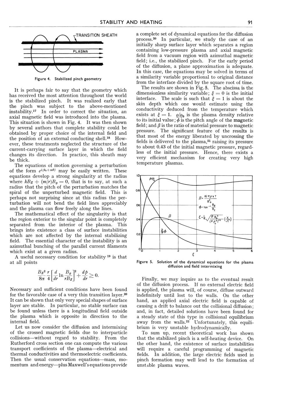Figure 4. /л ^TRANSITION SHEATH PLASMA Stabilized pinch geometry It is perhaps fair to say that the geometry which has received the most attention throughout the world is the stabilized pinch.