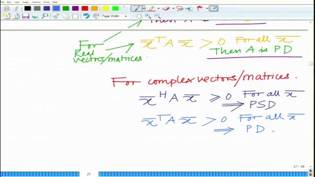 (Refer Slide Time: 03:45) Now for complex, for complex vectors or matrices as we have seen before; we have to replace the transpose by the Hermitian.