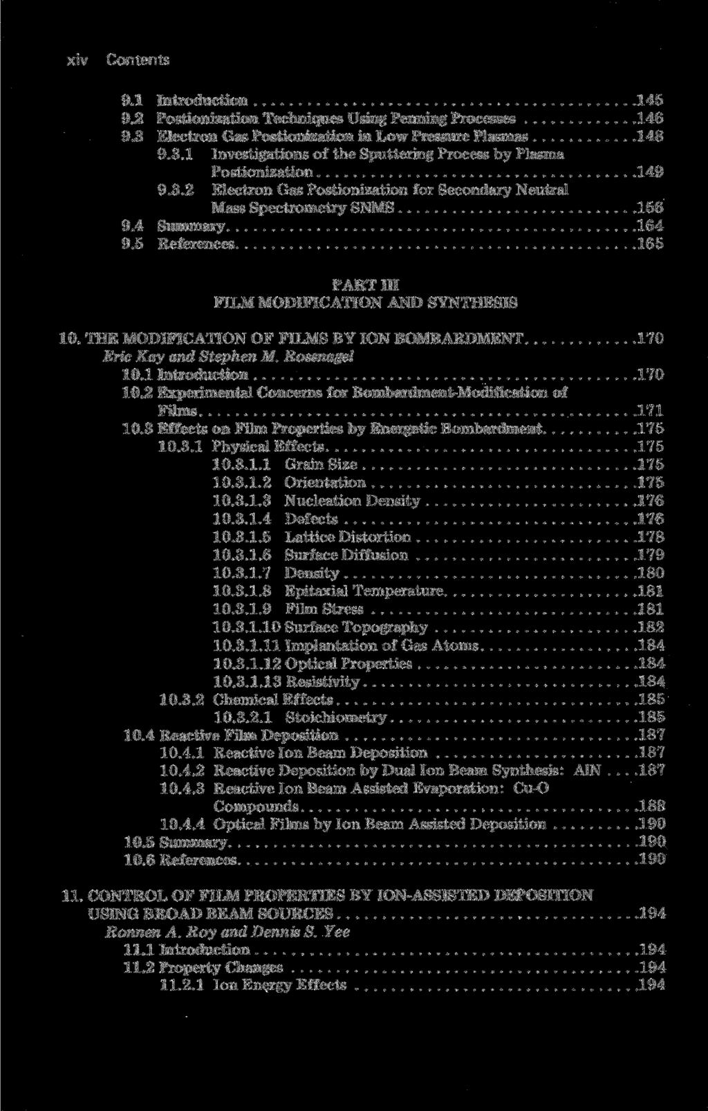 xiv Contents 9.1 Introduction 145 9.2 Postionization Techniques Using Penning Processes 146 9.3 Electron Gas Postionization in Low Pressure Plasmas 148 9.3.1 Investigations of the Sputtering Process by Plasma Postionization 149 9.