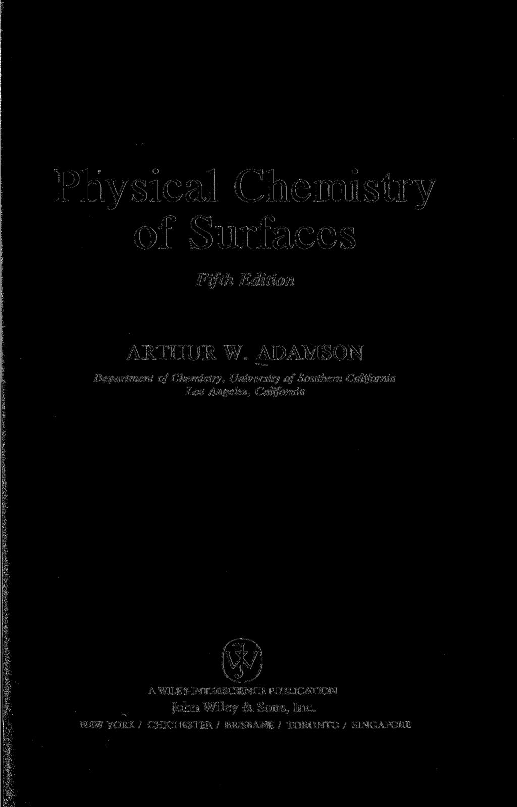 Physical Chemistry of Surfaces Fifth Edition ARTHUR W.