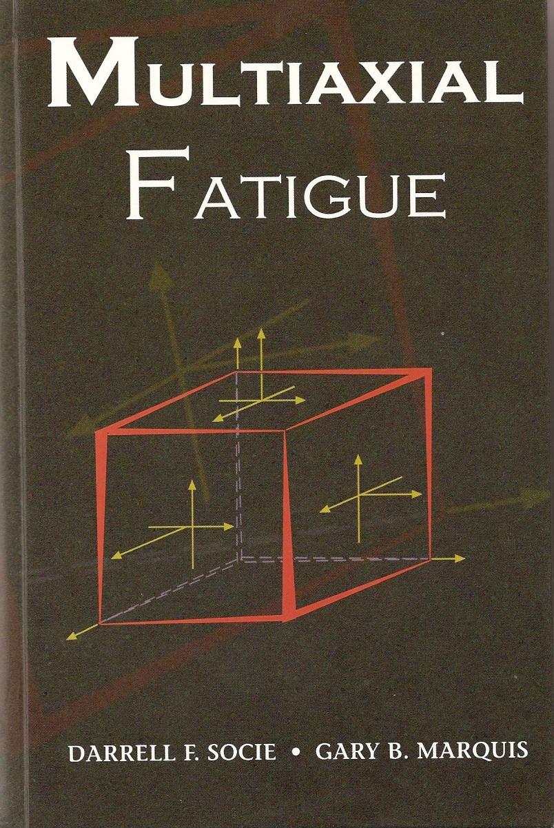 Book Multiaxial Fatigue 2003-2013 Darrell Socie, University