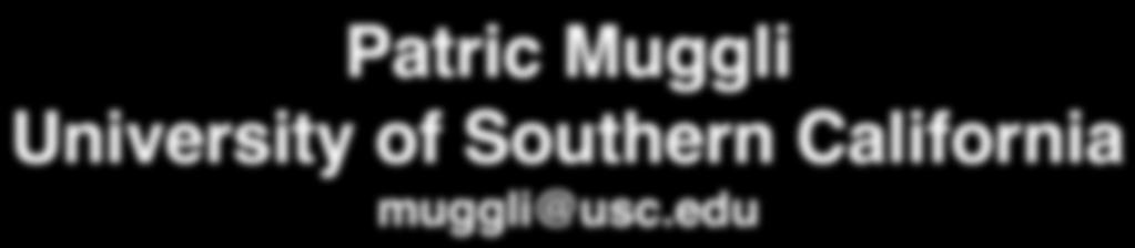 University of Southern California muggli@usc.