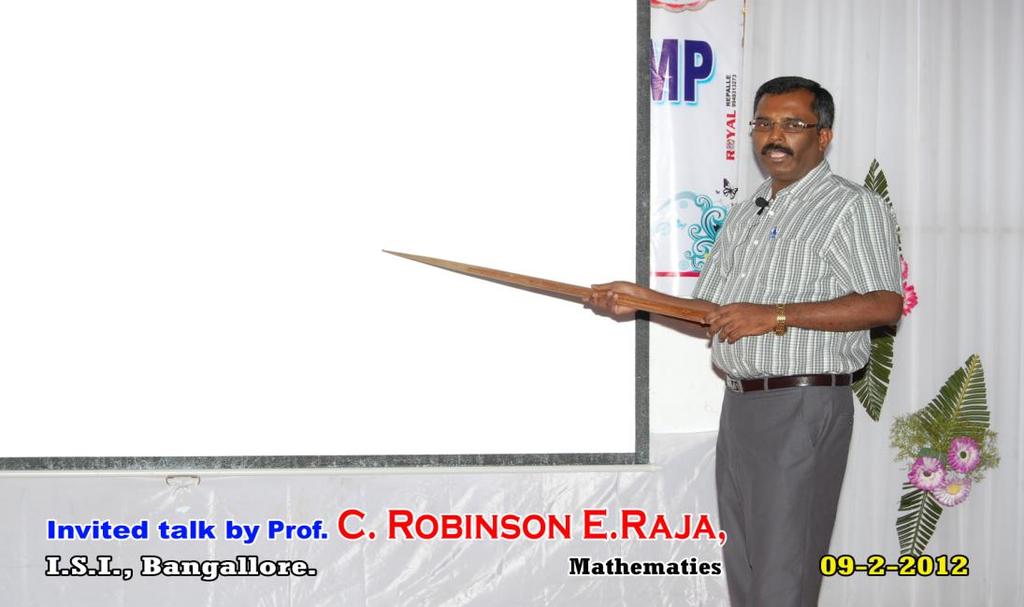 Talk : 4 Next lecture on Areal distance presenting transformation on the plane was delivered by Prof. C. Robinson E. Raja, Indian statistical institute, Bangalore.