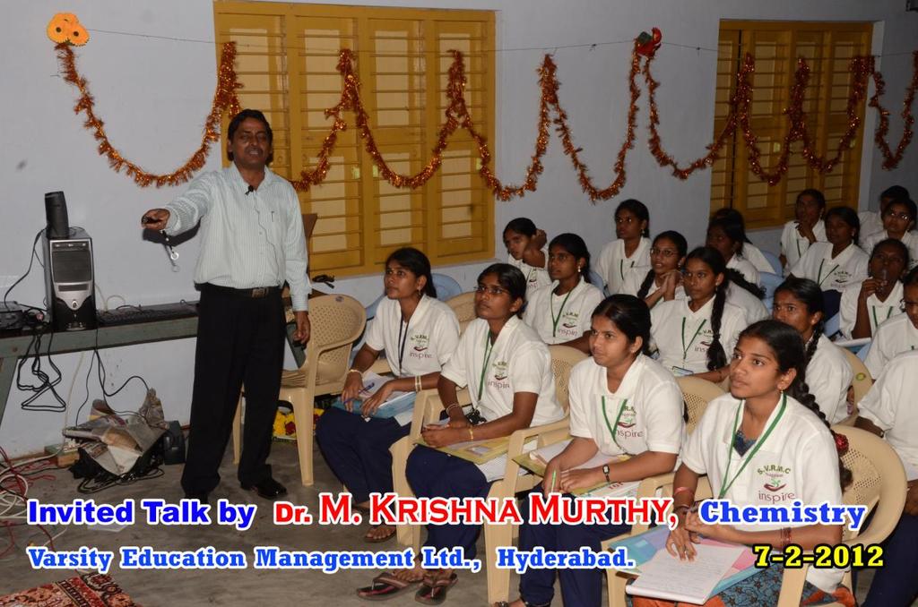 Talk : 2 The second lecture was delivered by Dr. M.Krishna Murthy, Varsity Education Management Pvt. Ltd. on Chemistry Bigger than life Dr.
