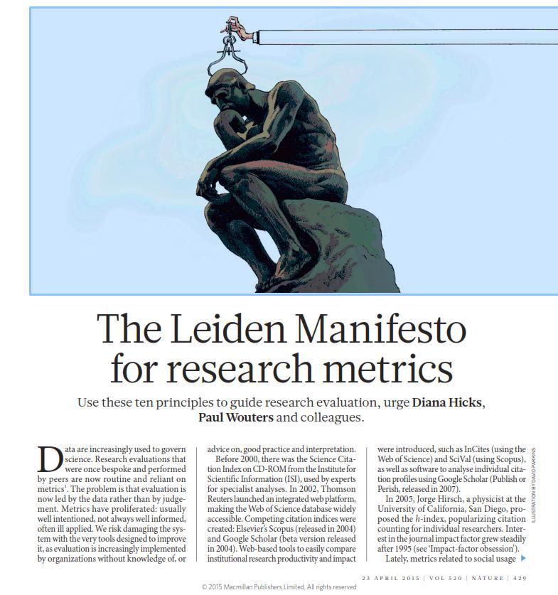 Leiden Manifesto for Research Metrics 关于科研指标的莱顿宣言 TEN PRINCIPLES Among which 6. Account for variation by field in publication and citation practices 8.