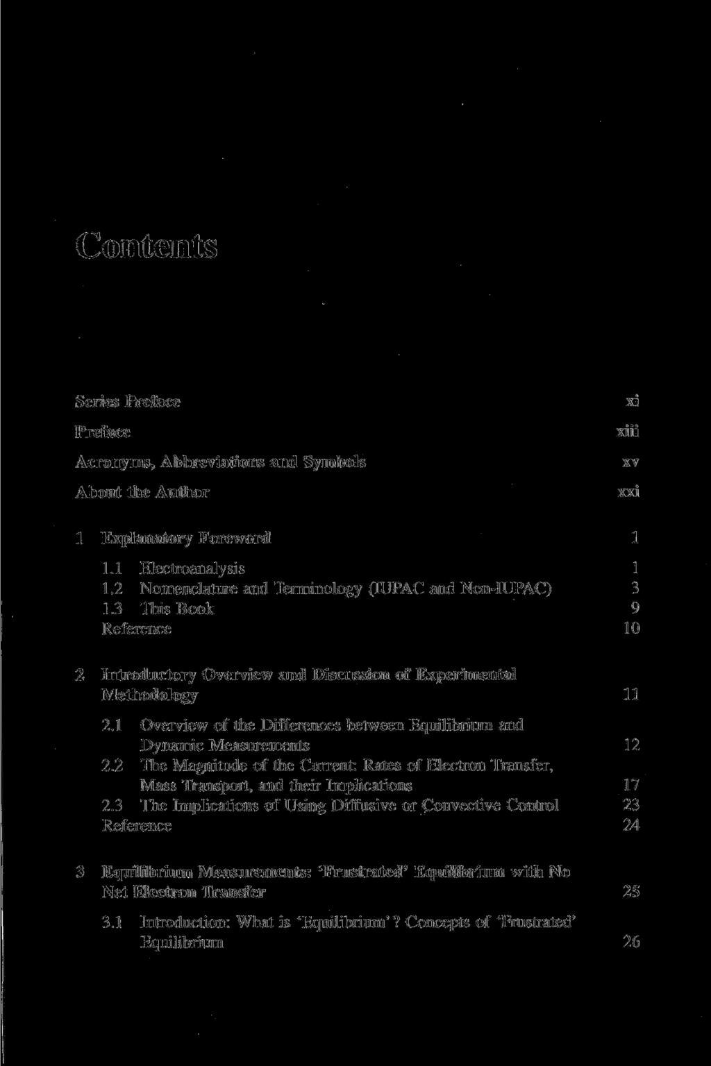 Contents Series Preface Preface Acronyms, Abbreviations and Symbols About the Author xi xiii xv xxi 1 Explanatory Foreword 1 1.1 Electroanalysis 1 1.