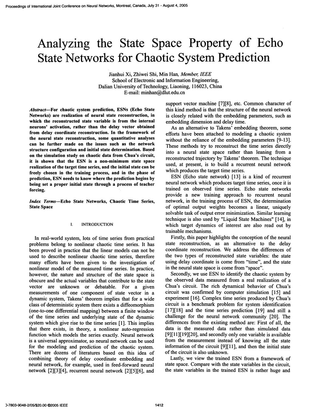 Proceedings of International Joint Conference on Neural Networks, Montreal, Canada, July 31 August 4, 25 Analyzing the State Space Property of Echo State Networks for Chaotic System Prediction