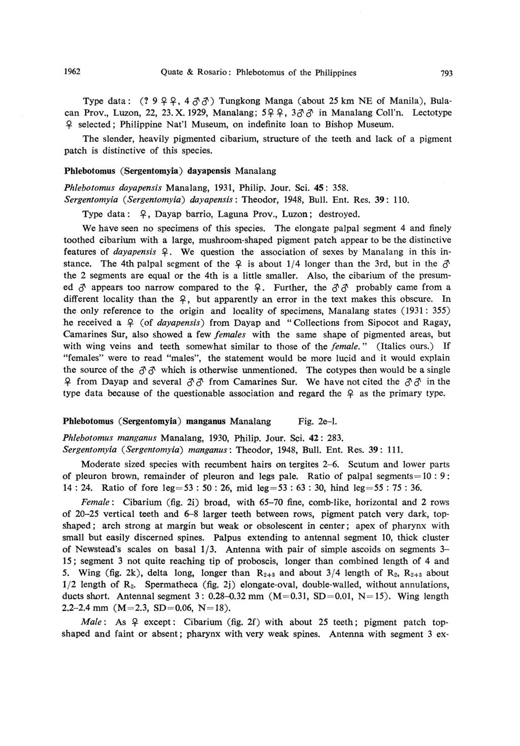 1962 Quate & Rosario: Phlebotomus of the Philippines 793 Type data: (? 9 - -, 4 33) Tungkong Manga (about 25 km NE of Manila), Bulacan Prov., Luzon, 22, 23.X.