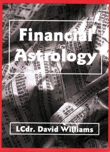 Book Review- Financial Astrology By: Tin Win Email: tw853@yahoo.com Financial Astrology, How to Forecast Business and Stock Market by LCdr. David Williams American Federation of Astrologers, Inc.