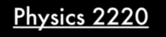 Physics 2220