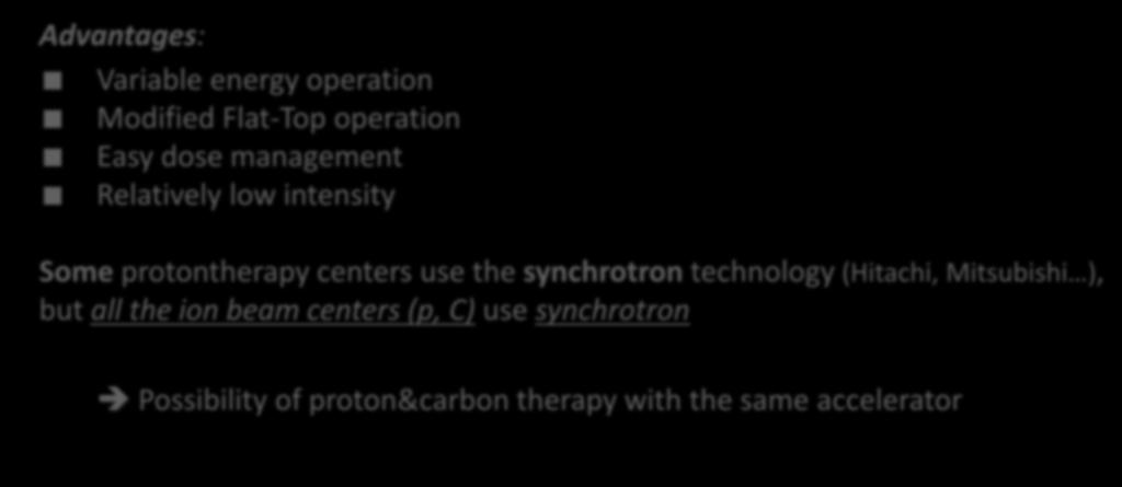Hadrontherapy in the world Synchrotrons for Proton Therapy Advantages: Variable energy
