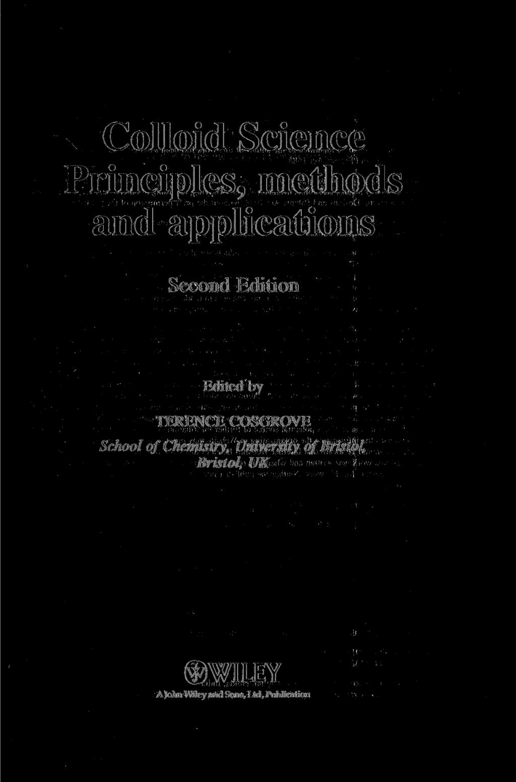 Colloid Science Principles, methods and applications Second Edition Edited by TERENCE COSGROVE