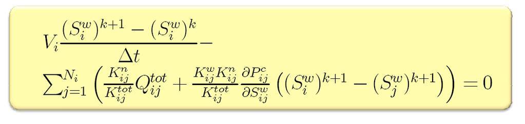 Governing equations: saturation update we can write saturation update in a semi-implicit way; as the summation of an advective term and a diffusive term: (Si w )
