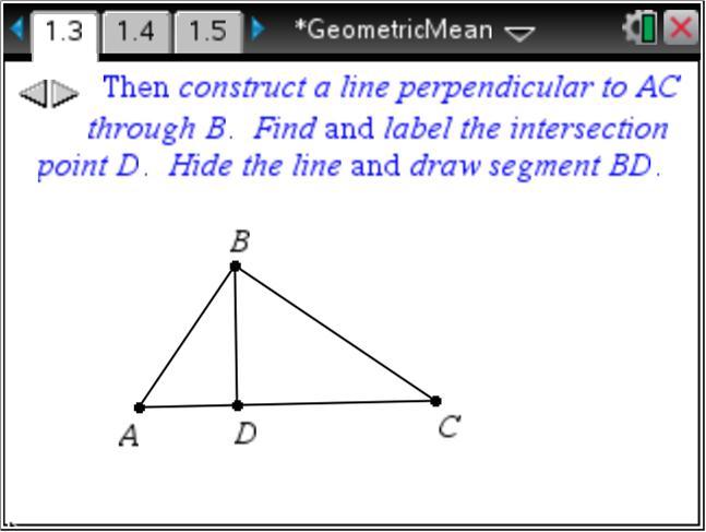 Students will construct a line that is perpendicular to AC through point B. They can then construct the point of intersection of this perpendicular line and AC, labeling it D.